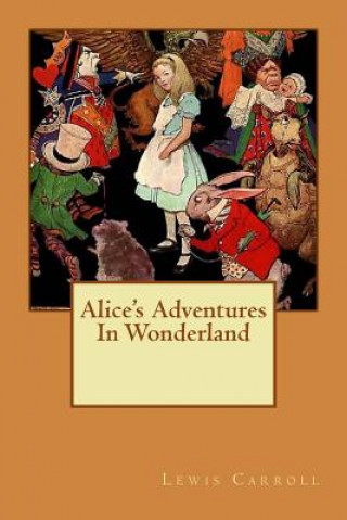 Kniha Alice In Wonderland: Adventures In Wonderland Lewis Carroll