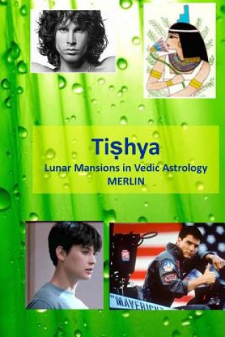 Livre Tishya: Lunar Mansions in Vedic Astrology Merlin