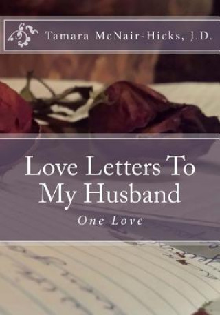 Buch One Love: Love Letters To My Husband Tamara McNair-Hicks J D