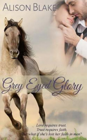 Könyv Gray Eyed Glory Alison Blake