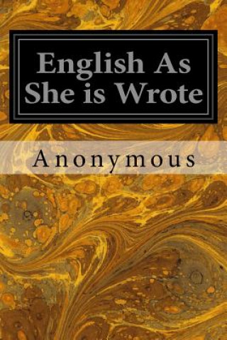 Kniha English As She is Wrote Anonymous