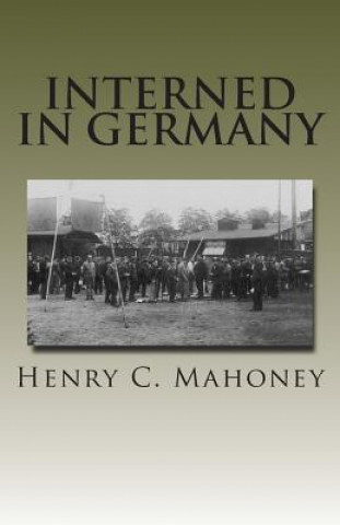 Carte Interned in Germany Henry Charles Mahoney