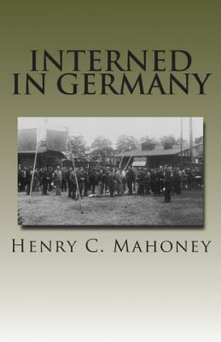 Kniha Interned in Germany Henry Charles Mahoney