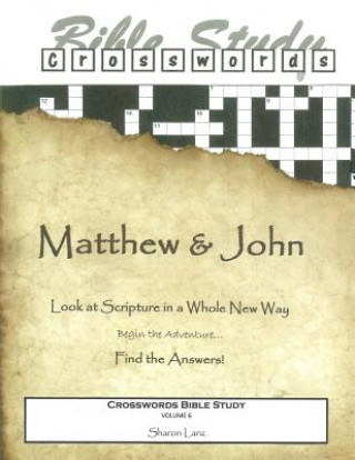 Kniha Crosswords Bible Study: Matthew and John Sharon Lanz