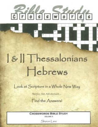 Kniha Crosswords Bible Study: 1 and 2 Thessalonians and Hebrews Sharon Lanz
