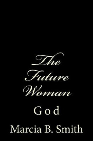 Kniha The Future Woman: God Marcia Smith