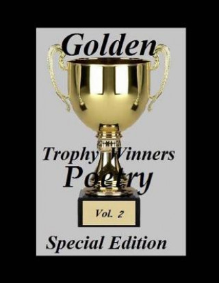 Carte Golden Trophy Winners Poetry: Special Edition Vol. 2 Ligia Wahya Isdzanii