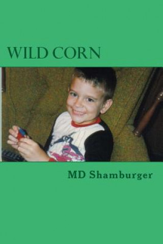Knjiga Wild Corn M D Shamburger