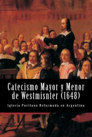 Könyv Catecismo Mayor y Menor de Westmisnter Teologos De Westmisnter