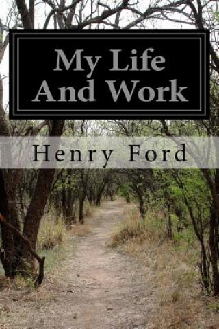 Carte My Life And Work Henry Ford