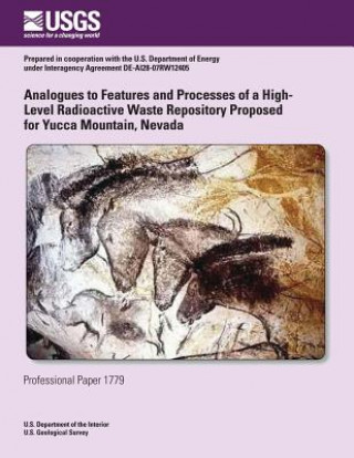 Książka Analogues to Features and Processes of a High-Level Radioactive Waste Repository Proposed for Yucca Mountain, Nevada U S Department of the Interior