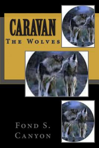 Knjiga Caravan: The Wolves Fond S Canyon