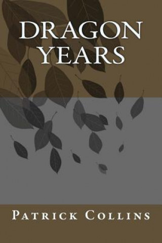 Buch Dragon Years Patrick Collins