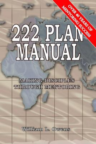 Carte The 222 Plan Manual: The Biblical Plan for Making Disciples William L Owens