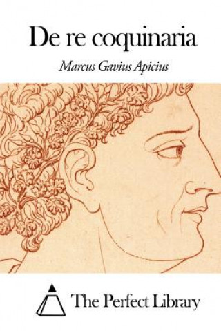 Kniha De re coquinaria Marcus Gavius Apicius