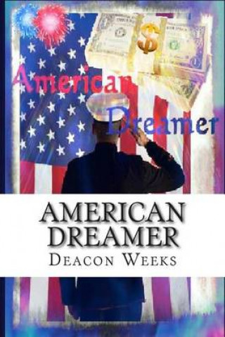 Knjiga American Dreamer Deacon Weeks