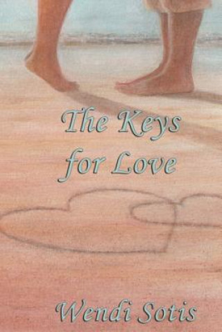 Buch The Keys for Love Wendi Sotis