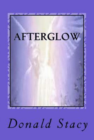 Knjiga Afterglow Donald E Stacy Sr