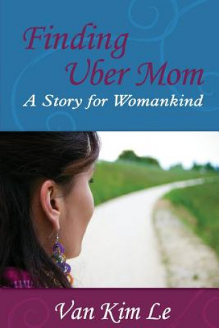 Kniha Finding Uber Mom Van Kim Le