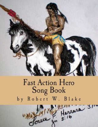 Carte Fast Action Hero Song Book Robert W Blake