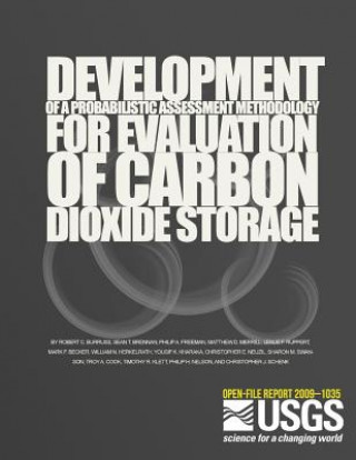 Knjiga Development of a Probabilistic Assessment Methodology for Evaluation of Carbon Dioxide Storage U S Department of the Interior