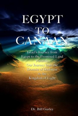 Kniha Egypt to Canaan Dr William R Gurley