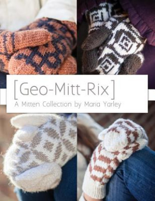 Carte Geo-Mitt-Rix: A Mitten Collection Maria Yarley