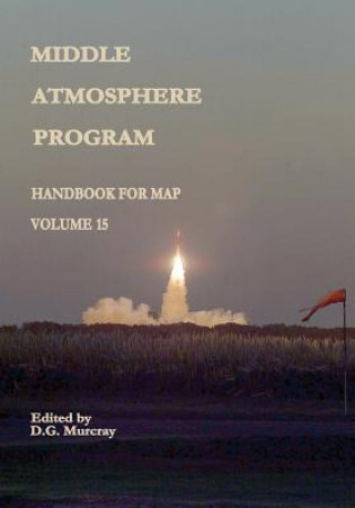 Kniha Middle Atmosphere Program - Handbook for MAP: Volume 15 National Aeronautics and Administration