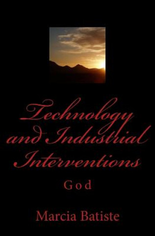 Könyv Technology and Industrial Interventions: God Marcia Batiste