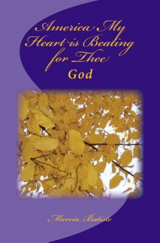 Könyv America My Heart is Beating for Thee: God Marcia Batiste Smith Wilson