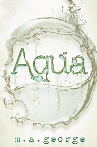 Kniha Aqua M A George