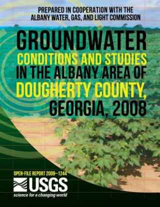 Carte Groundwater Conditions and Studies in the Albany Area of Dougherty County, Georgia, 2008 U S Department of the Interior