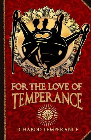 Kniha For the Love of Temperance Ichabod Temperance