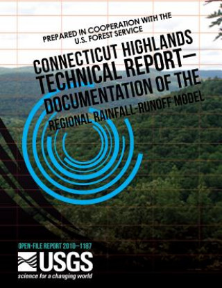 Libro Connecticut Highlands Technical Report ? Documentation of the Regional Rainfall-Runoff Model U S Department of the Interior