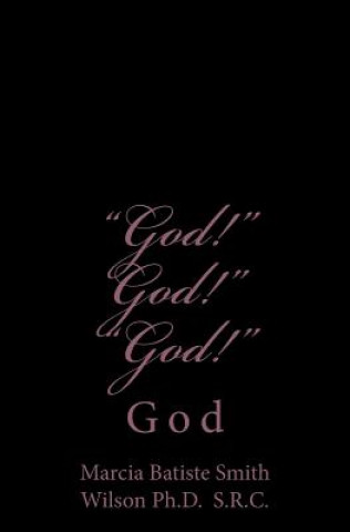 Carte "God!" God!" "God!": God Marcia Batiste Smit Wilson Ph D S R C