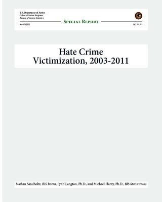 Carte Hate Crime Victimization, 2003-2011: Special Report U S Department of Justice