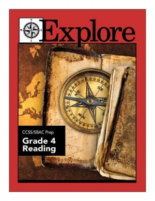 Kniha Explore CCSS/SBAC Prep Reading Grade 4 Dr James E Swalm