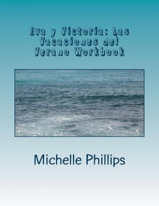 Buch Eva y Victoria: Las Vacaciones del Verano Workbook Michelle Phillips