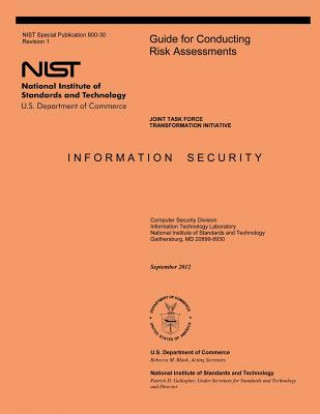 Carte Guide for Conducting Risk Assessments: NIST Special Publication 800-30, Revision 1 U S Department of Commerce