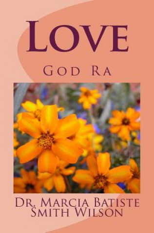 Kniha Love: God Ra Dr Marcia Batiste Smith Wilson