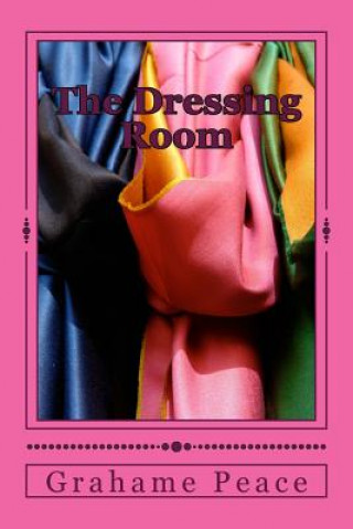 Knjiga The Dressing Room Grahame Richard Peace