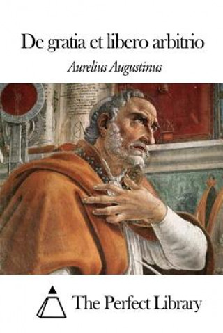 Kniha De gratia et libero arbitrio Aurelius Augustinus