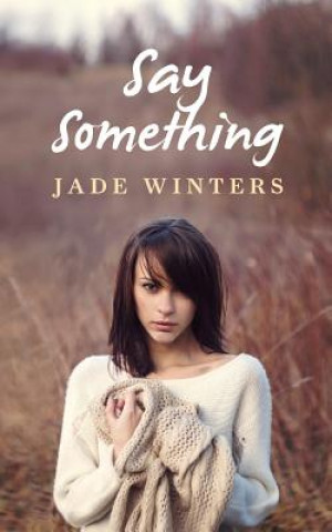 Book Say Something Jade Winters