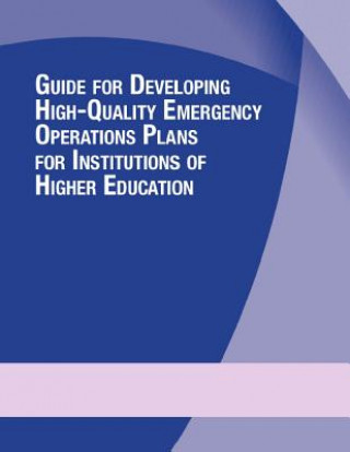 Buch Guide for Developing High-Quality Emergency Operations Plans for Institutions of Higher Education Homeland Security