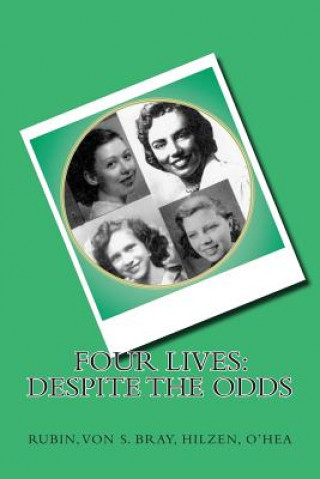 Book Four Lives: Despite the Odds MS Janice Rubin