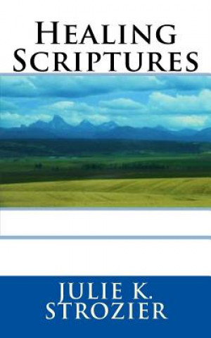 Βιβλίο Healing Scriptures Julie K Strozier