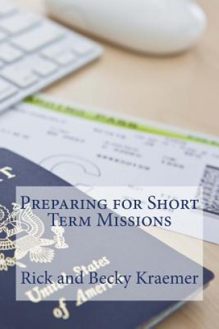 Knjiga Preparing for Short Term Missions Rick Kraemer