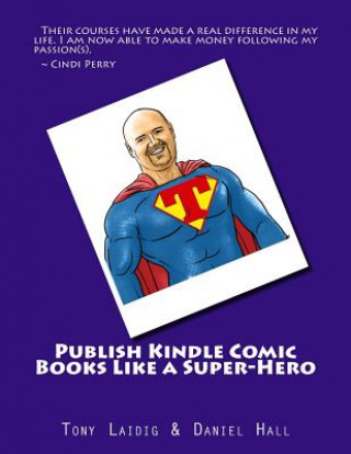 Book Publish Comic Books to Kindle Like a Super-Hero Daniel Hall