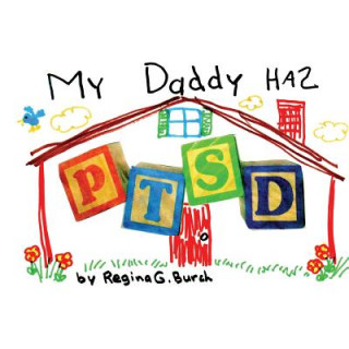 Buch My Daddy Has PTSD Regina Griffin Burch