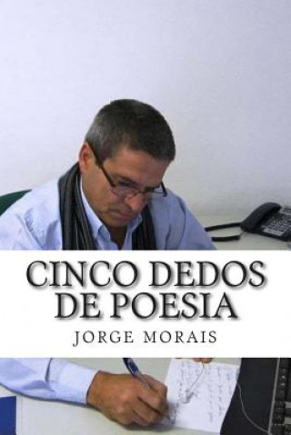 Könyv cinco dedos de poesia Jorge Morais